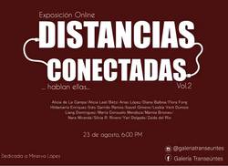 anuncia-galeria-transeuntes-exposicion-online-distancias-conectadas-volumen-2-hablan-ellas