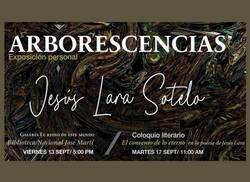 inauguran-hoy-exposicion-arborescencias-de-jesus-lara-sotelo