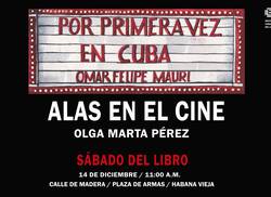 por-primera-vez-en-cuba-de-omar-felipe-mauri-y-alas-en-el-cine-de-olga-marta-perez-en-el-sabado-del-libro