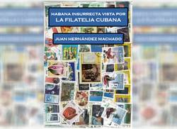 presentaran-libro-digital-habana-insurrecta-vista-por-la-filatelia-cubana