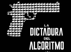 la-dictadura-del-algoritmo-sin-tremendismos-ni-miedos