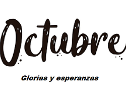 octubre-de-glorias-y-esperanzas