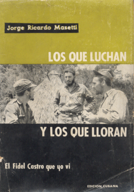 Portada Libro Los que luchan y los que lloran. Jorge Ricardo Masetti