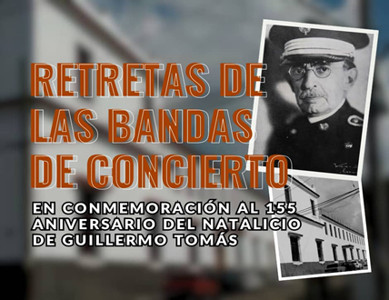 cultura-y-tradicion-retretas-de-las-bandas-de-concierto-en-conmemoracion-al-155-aniversario-del-natalicio-de-guillermo-tomas