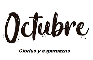 octubre-de-glorias-y-esperanzas