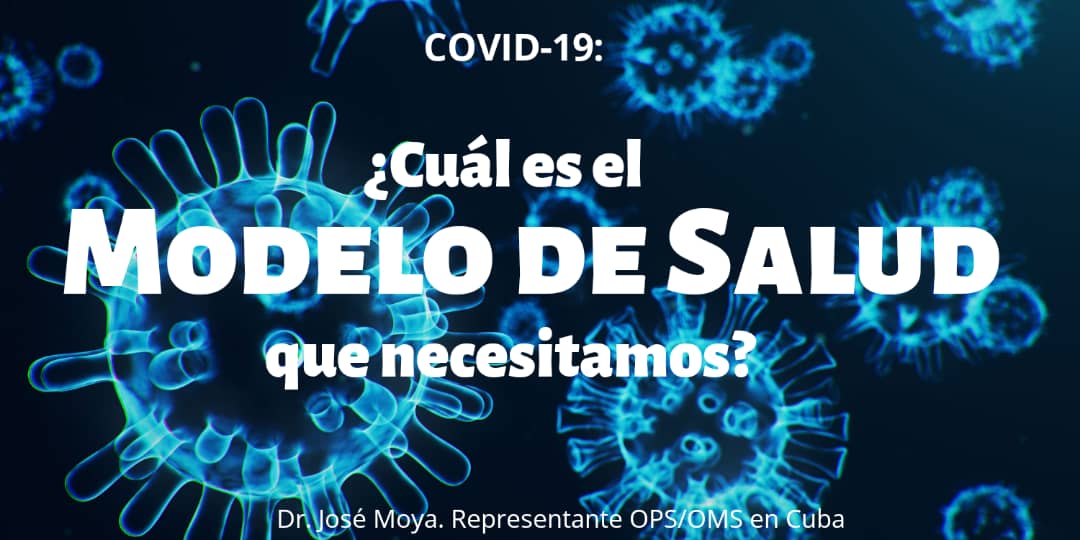 covid-19-y-una-pregunta-cual-es-el-modelo-de-salud-que-necesitamos