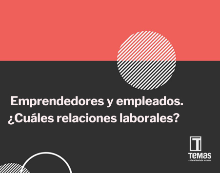 emprendedores-y-empleados-cuales-relaciones-laborales