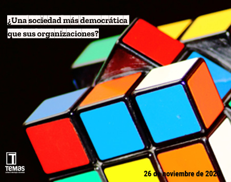 una-sociedad-mas-democratica-que-sus-organizaciones-version-integra-de-las-intervenciones